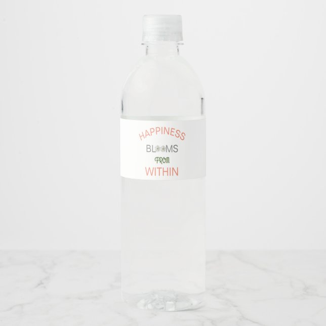 Happiness Blooms From Within Water Bottle Label (Front)
