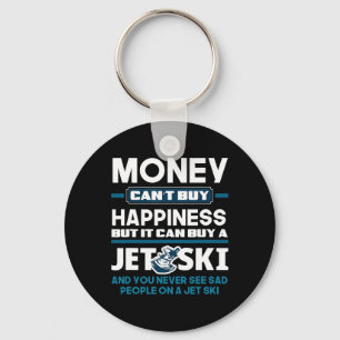 Happiness Buy A Jet Ski Funny Jet Skiing Jet Ski J Keychain