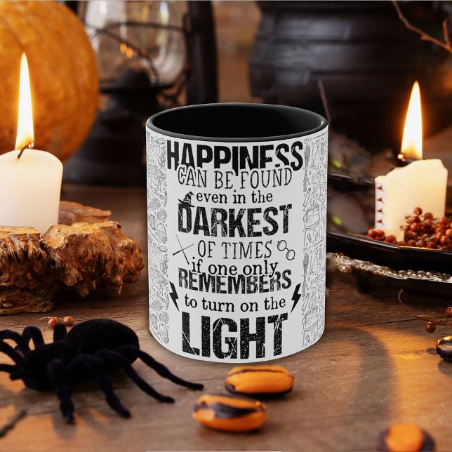 Happiness Can Be Found Even In The Darkest Of Time Mug (Creator Uploaded)