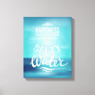 Happiness Comes In Salty Water Canvas Print