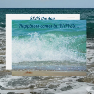Happiness comes in Waves Seas the Day Postcard