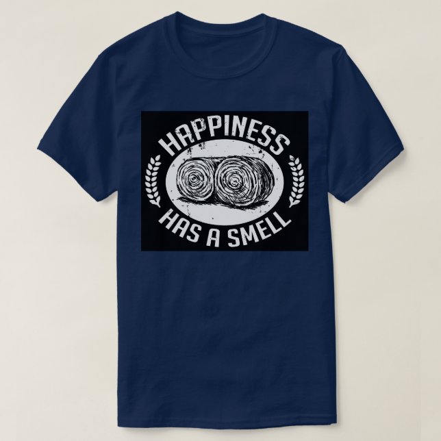 HAPPINESS HAS A SMELL T-Shirt (Design Front)