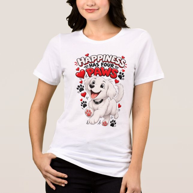 Happiness Has Four Paws Cute Dog Tshirt (Front)
