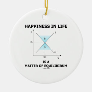 Happiness In Life Is A Matter Of Equilibrium Ceramic Ornament