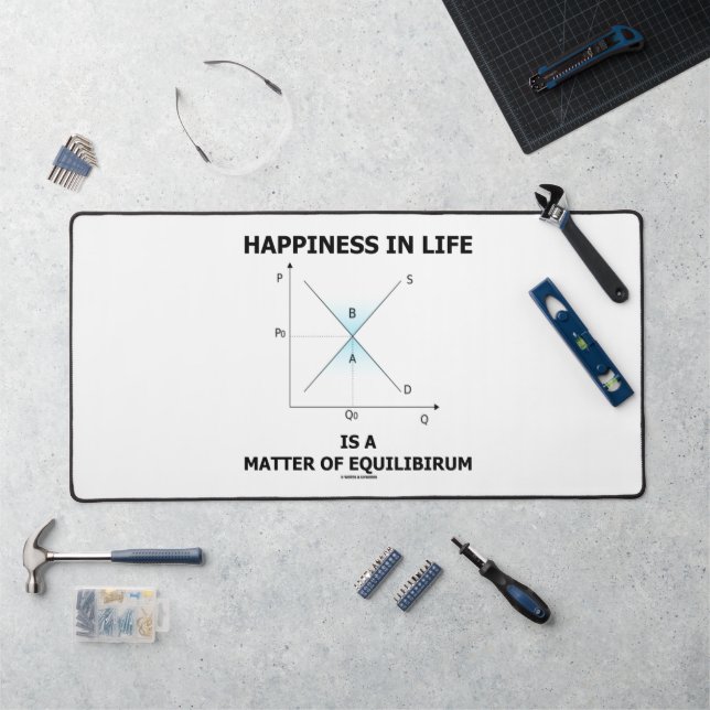 Happiness In Life Is A Matter Of Equilibrium Econ Desk Mat (Workstation)