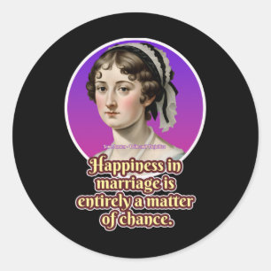 Happiness In Marriage Is Entirely A Of Chance Classic Round Sticker