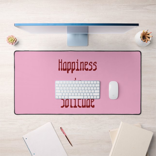 Happiness in Solitude Desk Mat (Bureau 1)