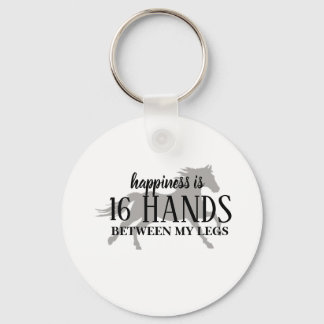 Happiness is 16 HANDS Between My Legs Accent Pillo Keychain