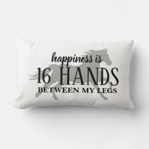 Happiness is 16 HANDS Between My Legs  T-Shirt Lumbar Pillow