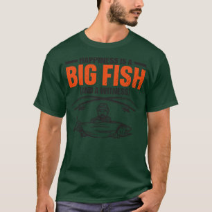 Happiness Is A Big Fish Trout Fishing Fisherman  T-Shirt