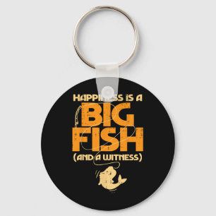 Happiness Is A Big Fish Witness Funny Fishing Men  Keychain