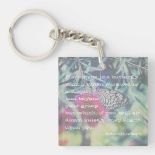 Happiness is a Butterfly - Inspiring Quote Keychain