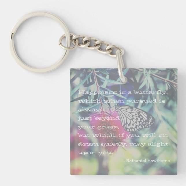 Happiness is a Butterfly - Inspiring Quote Keychain (Front)