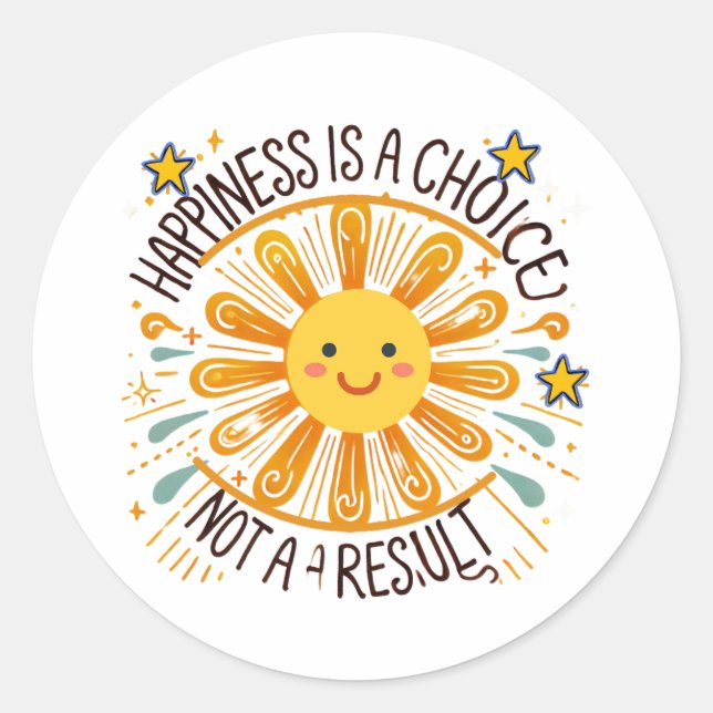 Happiness is a Choice not a Result Classic Round Sticker (Front)
