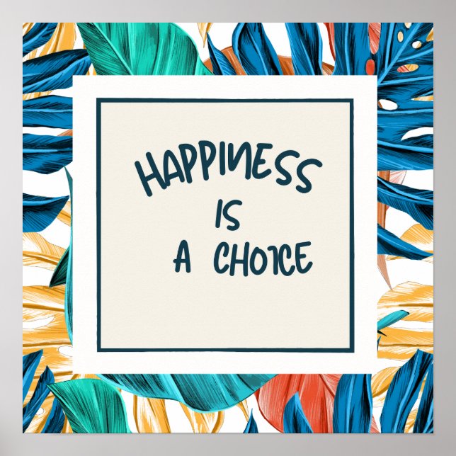 Happiness is a choice poster (Front)