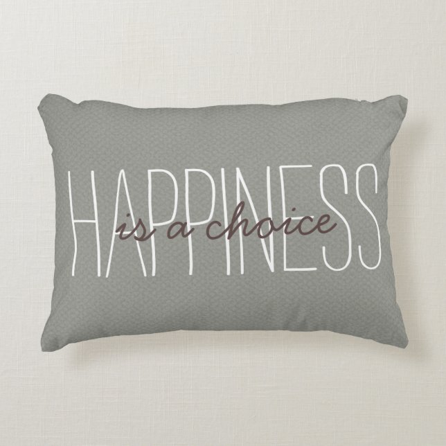 Happiness Is a Choice Quote Evergreen Decorative Accent Pillow (Front)