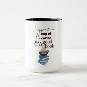 Happiness is a cup of coffee and a good book