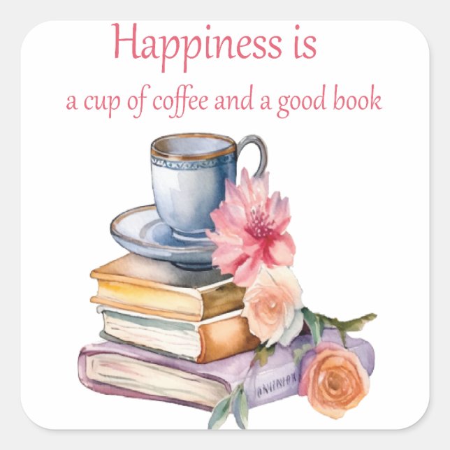 Happiness is a cup of coffee and a good book square sticker (Front)