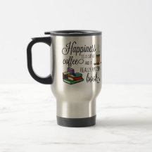 Happiness is a Cup of Coffee and an Amazing Book
