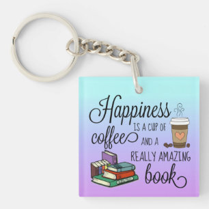 Happiness is a Cup of Coffee and an Amazing Book Keychain
