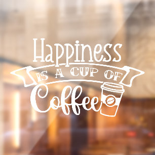 Happiness Is a Cup of Coffee Shop Decor Window Cling