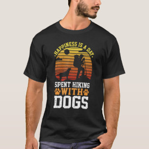 Happiness is a Day Spent Hiking with Dogs T-Shirt