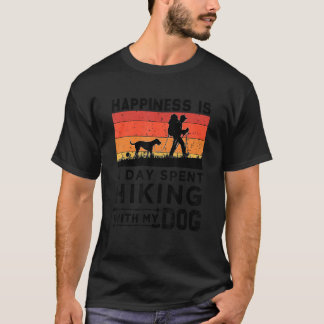 Happiness Is A Day Spent Hiking With My Dog Cool D T-Shirt