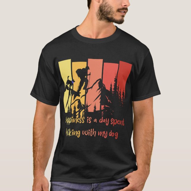 Happiness is a day spent hiking with my dog T-Shirt (Front)