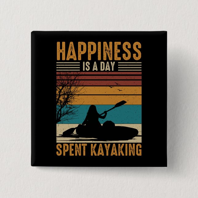 Happiness is a Day Spent Kayaking 2 Inch Square Button (Front)