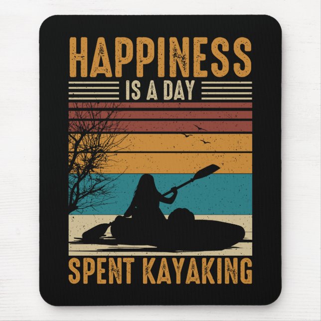 Happiness is a Day Spent Kayaking Mouse Pad (Front)