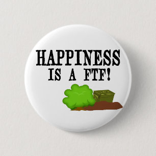 Happiness is a FTF! 2 Inch Round Button