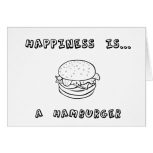 Happiness is a Hamburger