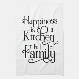 Happiness is a Kitchen Full of Family - Kitchen Towel