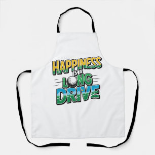 Happiness is a Long Drive, Golf Apron