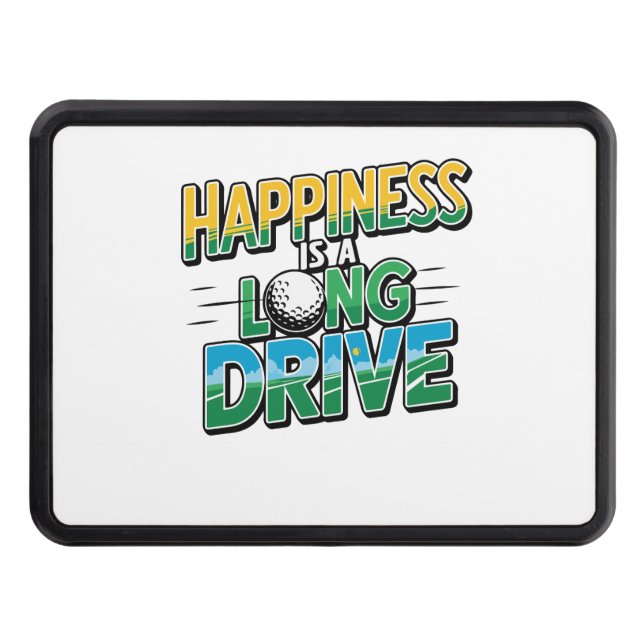 Happiness is a Long Drive, Golf Trailer Hitch Cover (Front)