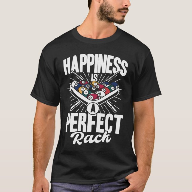 Happiness Is A Perfect Rack Billiards Player Pool  T-Shirt (Front)