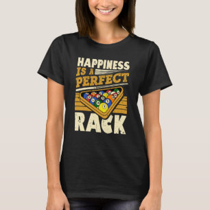 Happiness Is A Perfect Rack Pool Billiards Player T-Shirt
