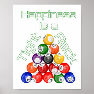 Happiness Is A Tight Rack Funny Billiards Poster