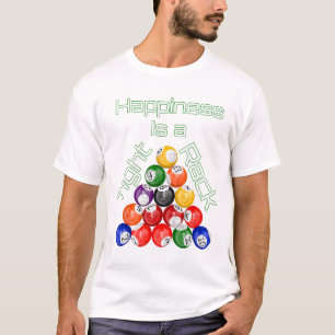 Happiness Is A Tight Rack Funny Billiards T-Shirt