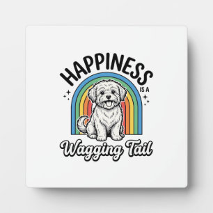 Happiness Is a Wagging Tail Dog Lover Design_1 Plaque