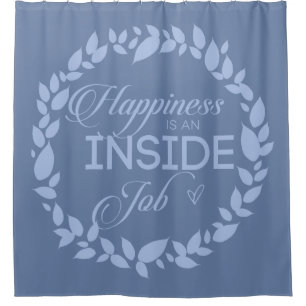 Happiness Is An Inside Job Blue Wreath Shower Curt