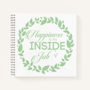 Happiness Is An Inside Job Green Wreath Notebook