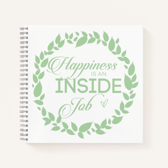 Happiness Is An Inside Job Green Wreath Notebook (Front)