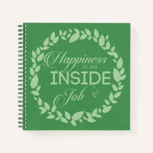 Happiness Is An Inside Job Green Wreath Notebook