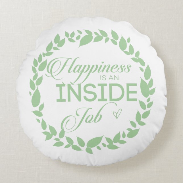 Happiness Is An Inside Job Green Wreath Round Pillow (Front)