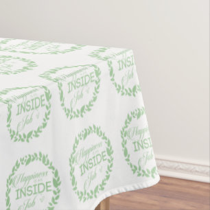 Happiness Is An Inside Job Green Wreath Tablecloth