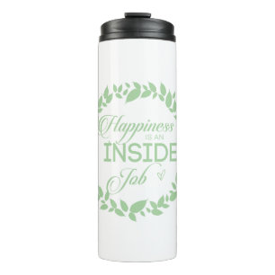 Happiness Is An Inside Job Green Wreath Thermal Tumbler