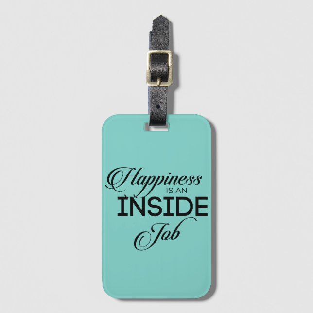 Happiness Is An Inside Job Luggage Tag (Front Vertical)