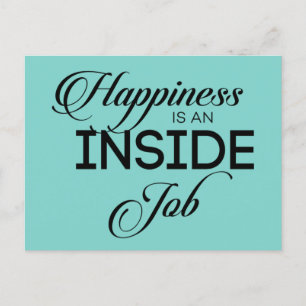 Happiness Is An Inside Job Postcard