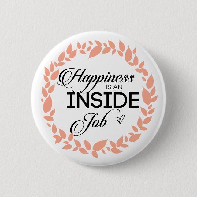 Happiness Is An Inside Job Wreath 2 Inch Round Button (Front)